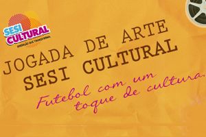 CINEfoot no Jogada de Arte SESI Cultural no Rio