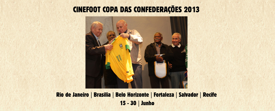 CINEFOOT COPA DAS CONFEDERAÇÕES 2013