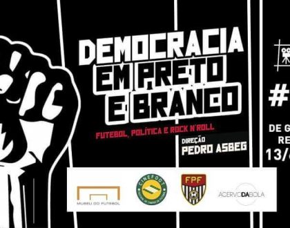 SESSÃO 10 DO CINEMA NA REDE APRESENTA “DEMOCRACIA EM PRETO E BRANCO” COM BATE-PAPO